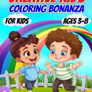 CREATIVE KIDS COLORING BONANZA: FOR KIDS AGES 3 to 8