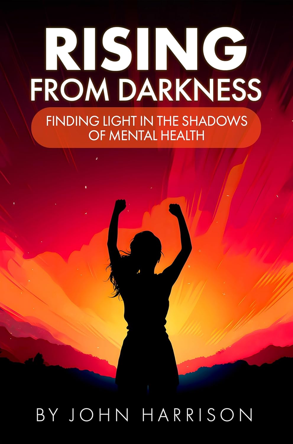 Rising from Darkness: Finding Light in the Shadows of Mental Health