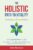 THE HOLISTIC PATH TO VITALITY: Mind, Body, and Soul Wellness: A Comprehensive Guide to Holistic Health and Well-being