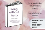 Free Download, Living Without Hurry: It’s Time to End the Rush